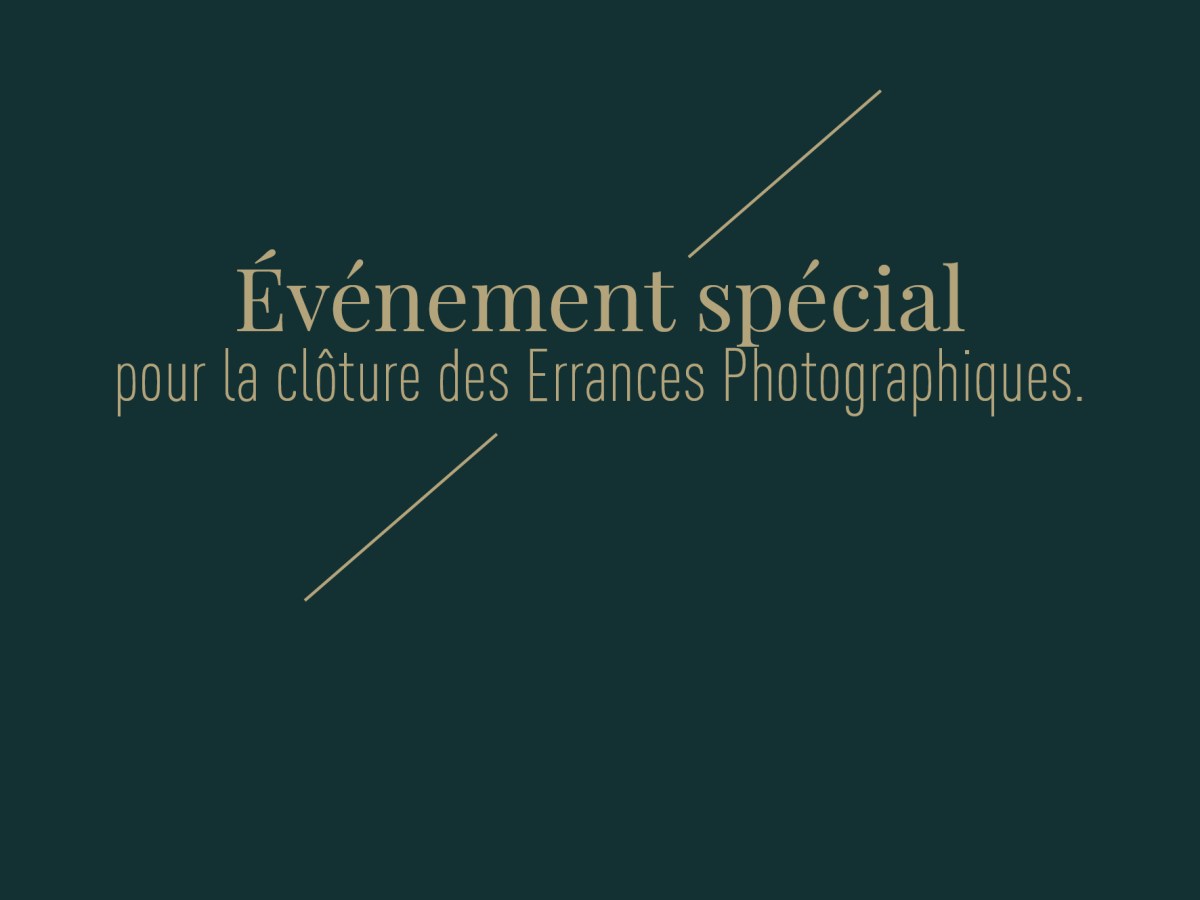 Clôture des Errances Photographiques&nbsp;2025